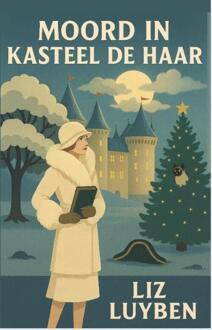Moord in Kasteel De Haar -  Liz Luyben (ISBN: 9789697592241)