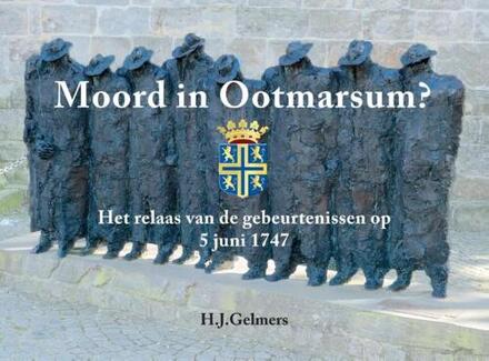 Moord in Ootmarsum? -  H.J. Gelmers (ISBN: 9789465124551)