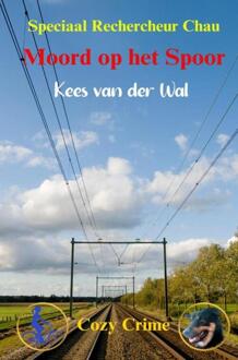Moord op het Spoor -  Kees van der Wal (ISBN: 9789465202907)