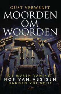 Moorden om woorden -  Gust Verwerft (ISBN: 9789022342107)