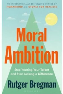 Moral Ambition - Rutger Bregman