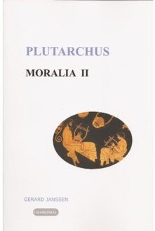 Moralia / II opvoeding, onderwijs, studie en vriendschap - Boek CHAIRONEIA (9080447528)