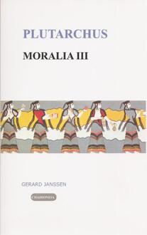 Moralia / III Vrouwen, liefde en dood - Boek Plutarchus (908044751X)