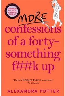 More Confessions Of A Forty-Something F**k Up - Alexandria Potter