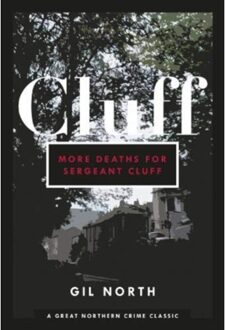 More Deaths For Sergeant Clough - Sergeant Cluff - Gil North