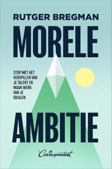 Morele ambitie -  Rutger Bregman (ISBN: 9789493254572)