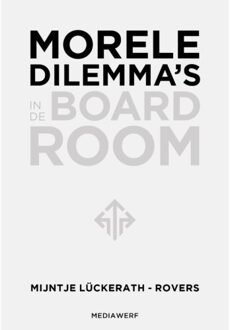 Morele Dilemma's In De Boardroom - Mijntje Lückerath-Rovers