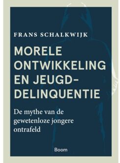 Morele ontwikkeling en jeugddelinquentie - (ISBN:9789024442768)