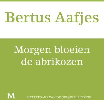 Morgen bloeien de abrikozen - Boek Bertus Aafjes (9029089709)