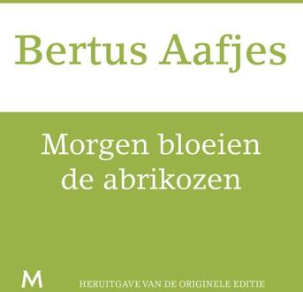 Morgen bloeien de abrikozen - eBook Bertus Aafjes (9460239013)