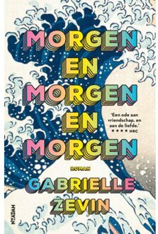 Morgen En Morgen En Morgen - Gabrielle Zevin