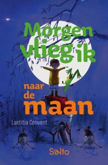 Morgen vlieg ik naar de maan -  Laetitia Convent (ISBN: 9789002282898)