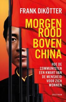 Morgenrood boven China -  Frank Dikötter (ISBN: 9789000391202)