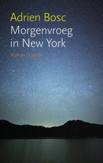 Morgenvroeg in New York - eBook Adrien Bosc (9059366492)