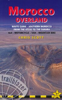 Morocco Overland Route Guide - From the Atlas to the Sahara: 4WD - Motorcycle - Van - Mountain Bike