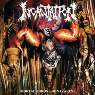 Mortal Throne Of Nazarene - Incantation