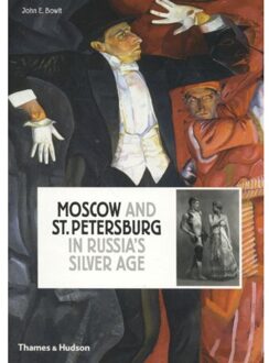 Moscow and St.Petersburg in Russia's Silver Age