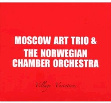 Moscow Art Trio & Norwegian Jazz Orchestra - Village Variations