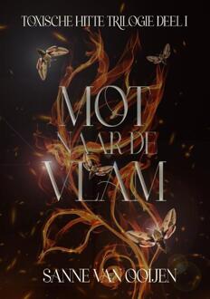 Mot naar de vlam -  Sanne van Ooijen (ISBN: 9789083492261)