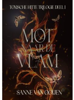 Mot Naar De Vlam - Toxische Hitte - Sanne van Ooijen