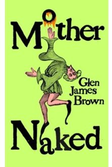 Mother Naked - Glen James Brown