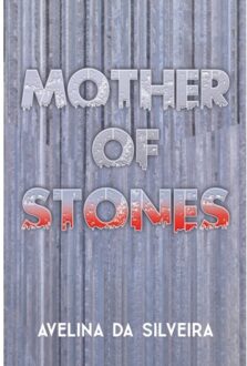 Mother Of Stones - da Silveira, Avelina