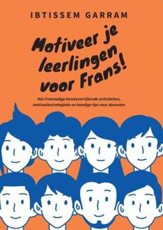 Motiveer je leerlingen voor Frans! -  Ibtissem Garram (ISBN: 9789464801354)