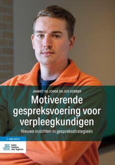 Motiverende Gespreksvoering Voor Verpleegkundigen - Jannet M. de Jonge