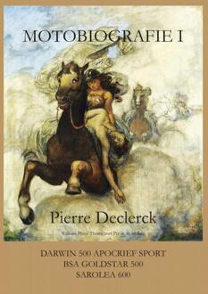Motobiografie I - Pierre Declerck