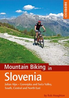 Mountain Biking in Slovenia : Julian Alps - Gorenjska and Soca Valley, South, Central and North East