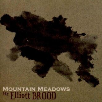 Mountain Meadows - Elliott Brood