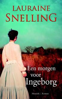 Mozaiek Een morgen voor Ingeborg - eBook Lauraine Snelling (9023930282)
