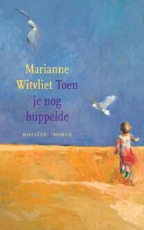 Mozaiek Toen je nog huppelde - eBook Marianne Witvliet (9023920236)