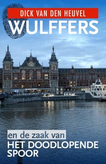 Mozaiek Wulffers - Wulffers en de zaak van het doodlopende spoor