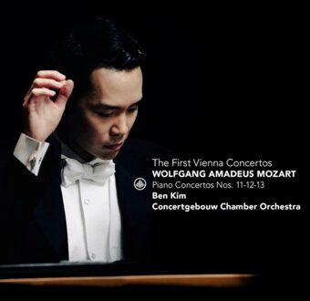 Mozart: The First Vienna Concertos - Ben Kim / Concergebouw Chamber O