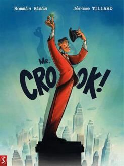 Mr. Crook! -  Jérôme Tillard, Romain Blais (ISBN: 9789464841848)