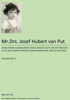 Mr.Drs. Jozef Hubert van Put - bijlage 3 -  Sjef van Put (ISBN: 9789462473515)