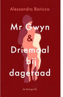 Mr Gwyn En Driemaal Bij Dageraad - Alessandro Baricco