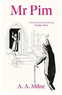 Mr Pim - Marvellous Milne - A. A. Milne