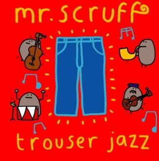 Mr Scruff - Trouser Jazz