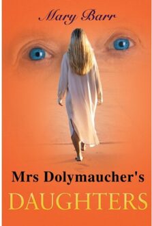 Mrs. Dolymaucher's Daughters - Mary Barr