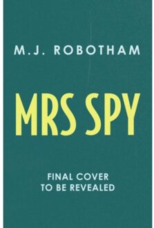Mrs Spy - M. J. Robotham