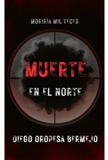 Muerte En El Norte - Diego Oropesa Bermejo