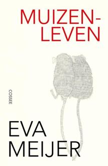 Muizenleven -  Eva Meijer (ISBN: 9789464521849)
