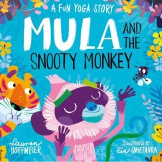 Mula And The Snooty Monkey: A Fun Yoga Story (Paperback) - Mula And Friends (Paperback) - Lauren Hoffmeier