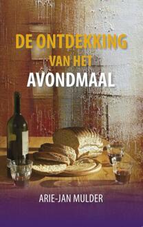 Mulder, A.J. De ontdekking van het avondmaal - Boek Arie-Jan Mulder (9081547410)