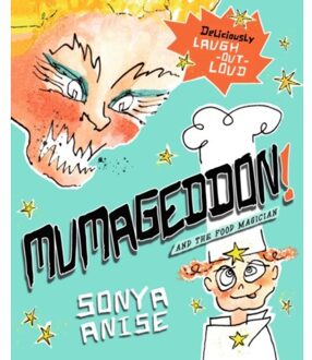 Mumageddon! And The Food Magician - Mumageddon!