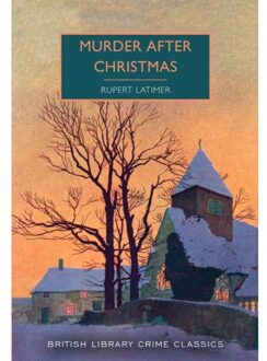 Murder After Christmas - British Library Crime Classics - Rupert Latimer