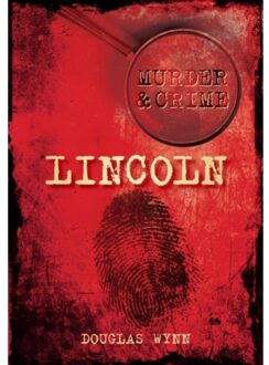 Murder And Crime Lincoln - Douglas Wynn