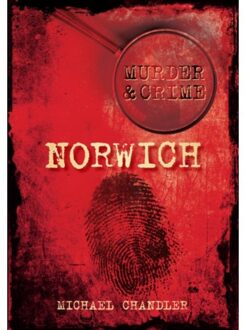 Murder And Crime Norwich - Michael Chandler